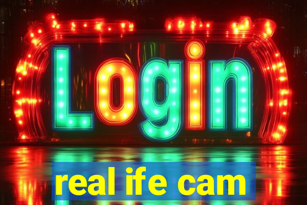 real ife cam