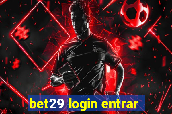 bet29 login entrar