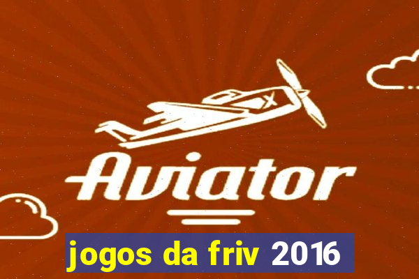 jogos da friv 2016