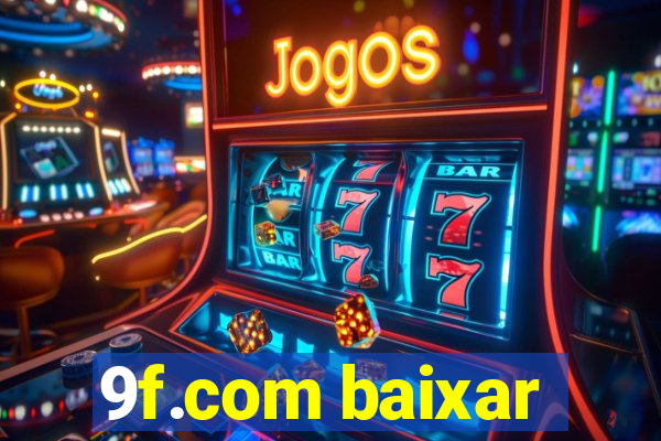 9f.com baixar