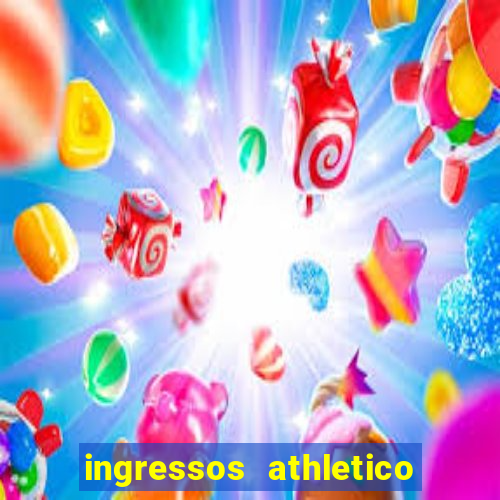 ingressos athletico x flamengo