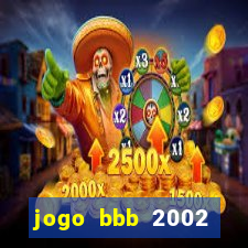 jogo bbb 2002 download android