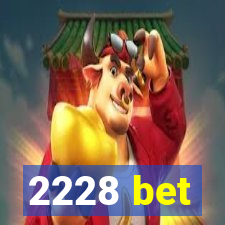 2228 bet