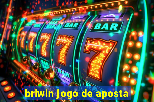 brlwin jogo de aposta