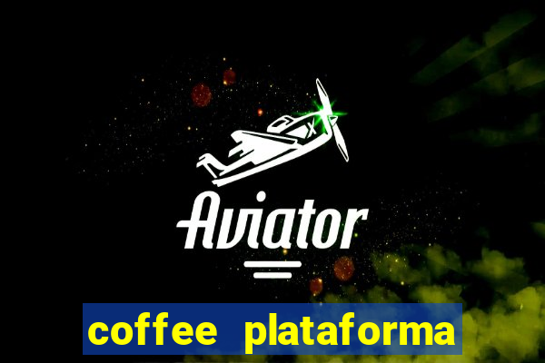 coffee plataforma de jogos