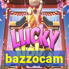 bazzocam