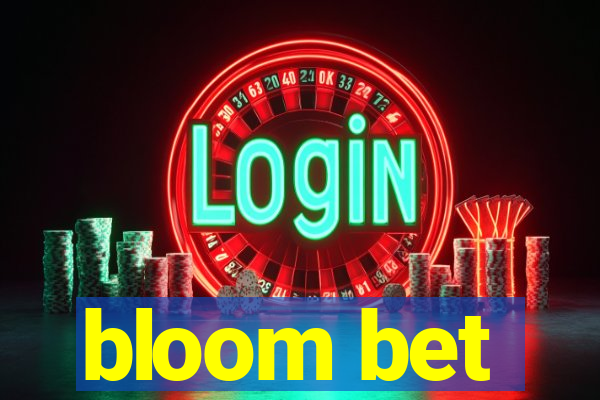 bloom bet