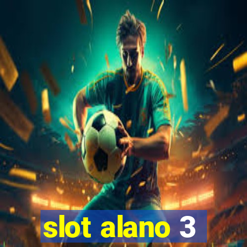 slot alano 3