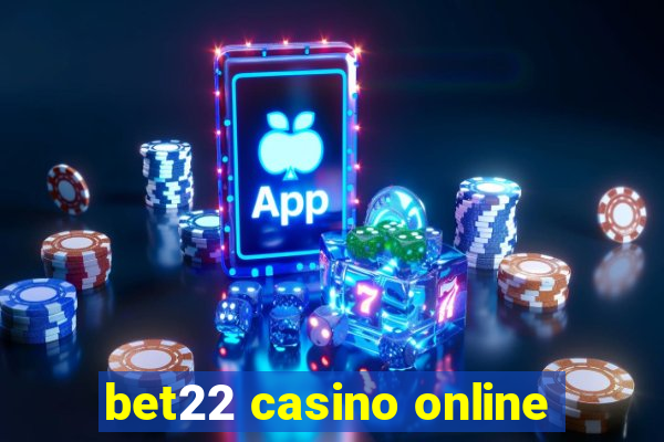 bet22 casino online