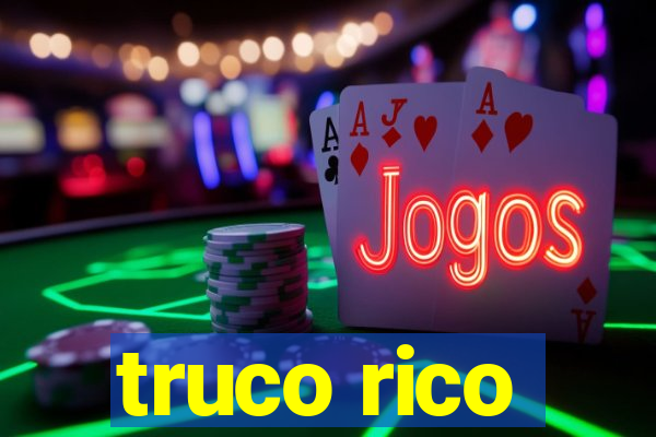 truco rico