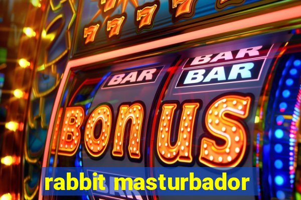 rabbit masturbador