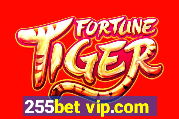 255bet vip.com