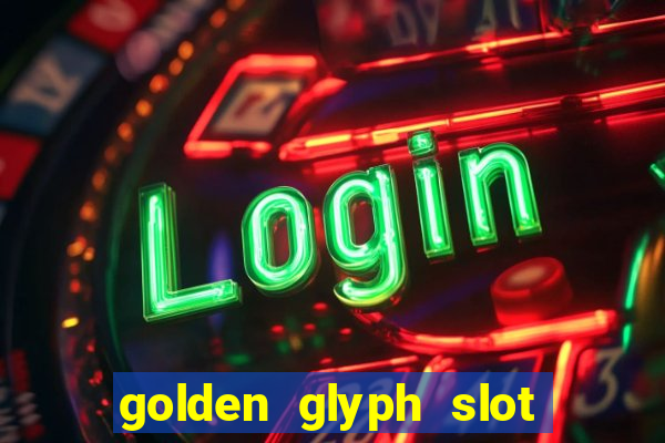 golden glyph slot free play