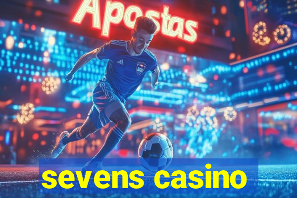 sevens casino