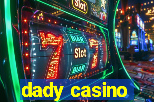 dady casino