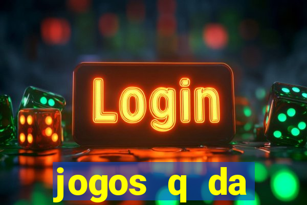 jogos q da dinheiro de verdade