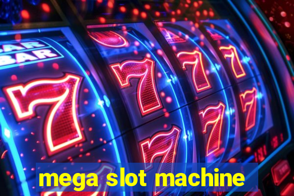 mega slot machine