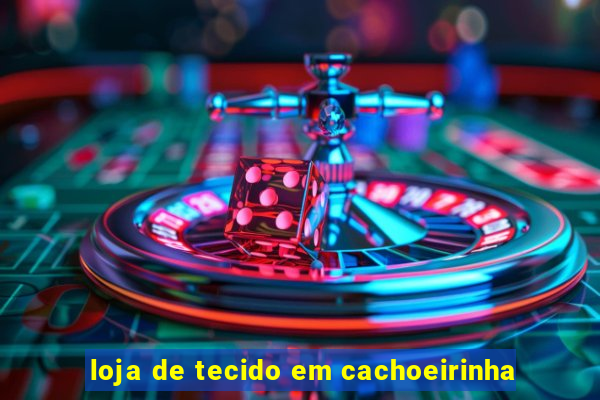 loja de tecido em cachoeirinha