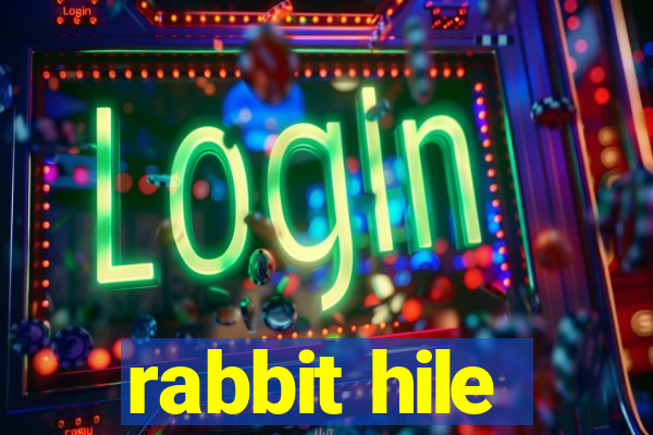 rabbit hile