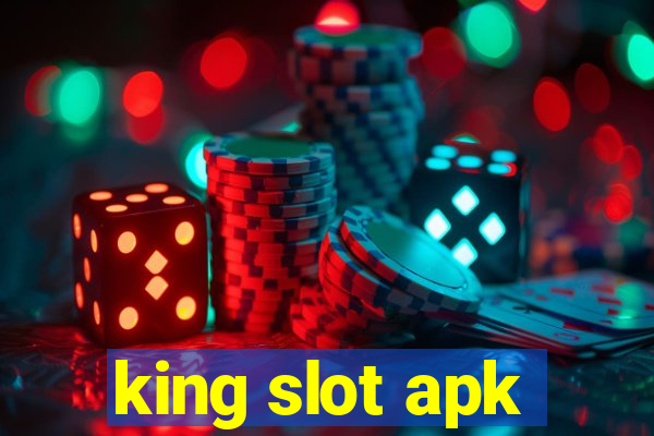 king slot apk