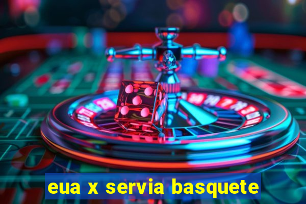 eua x servia basquete