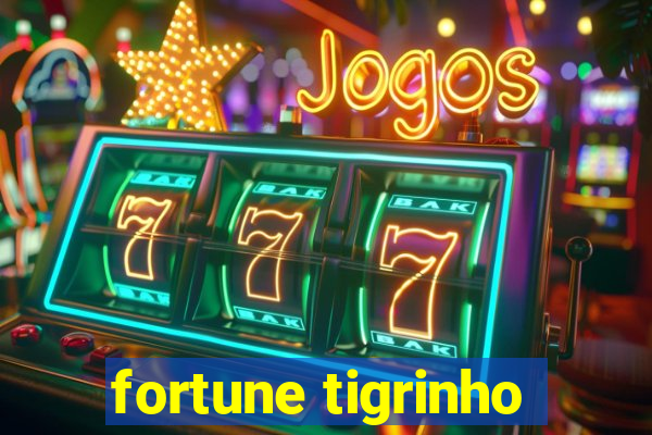 fortune tigrinho