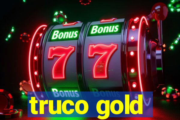 truco gold