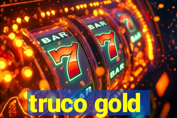 truco gold