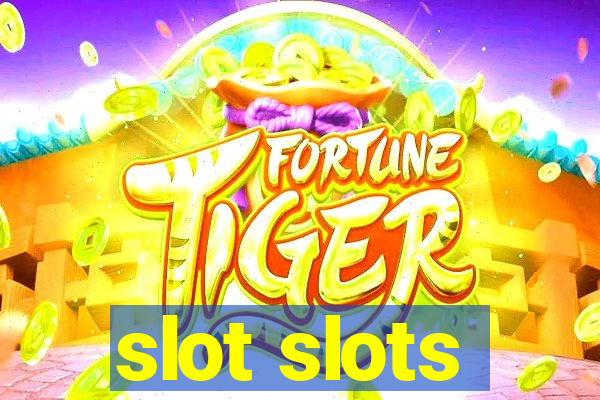 slot slots