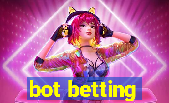 bot betting