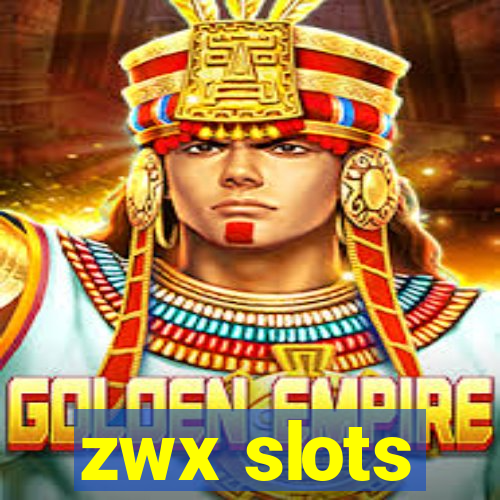 zwx slots