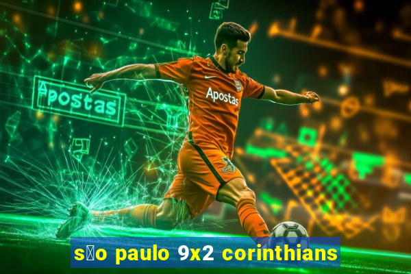 s茫o paulo 9x2 corinthians