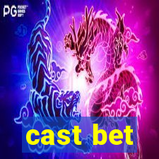 cast bet