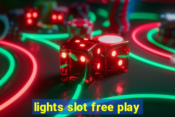 lights slot free play