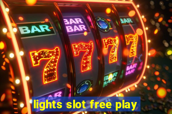 lights slot free play