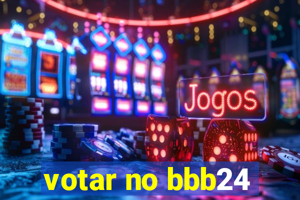 votar no bbb24