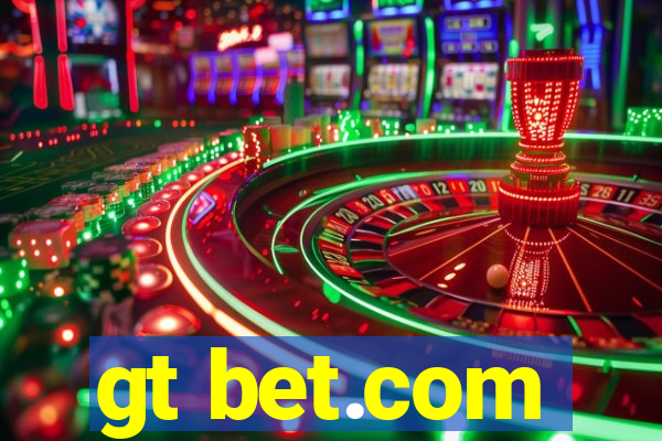 gt bet.com