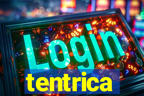 tentrica