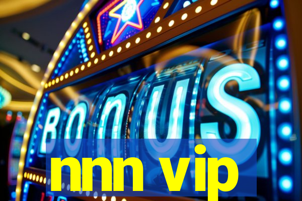 nnn vip