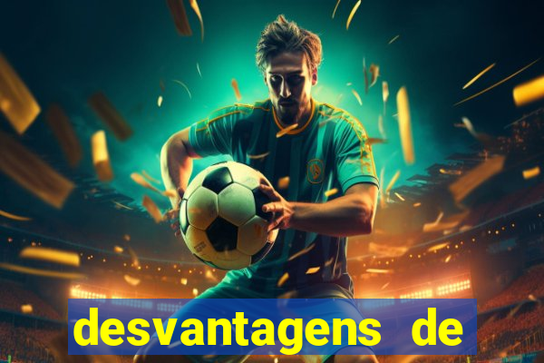 desvantagens de jogar futebol