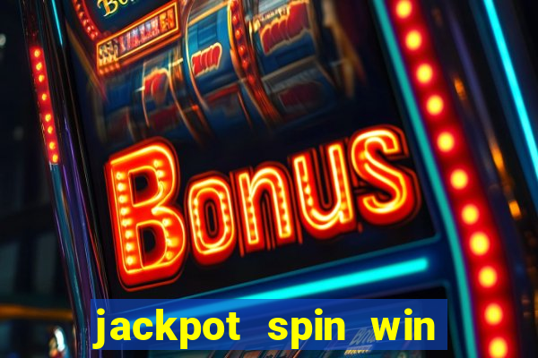 jackpot spin win real money