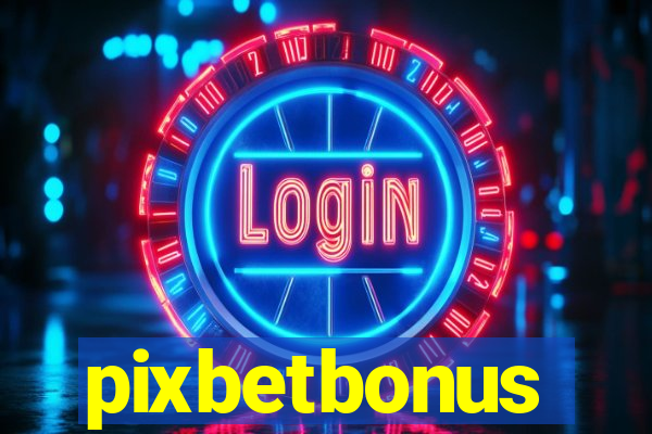 pixbetbonus