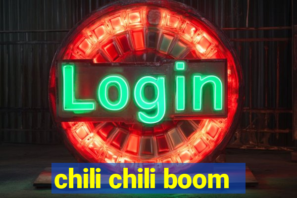 chili chili boom