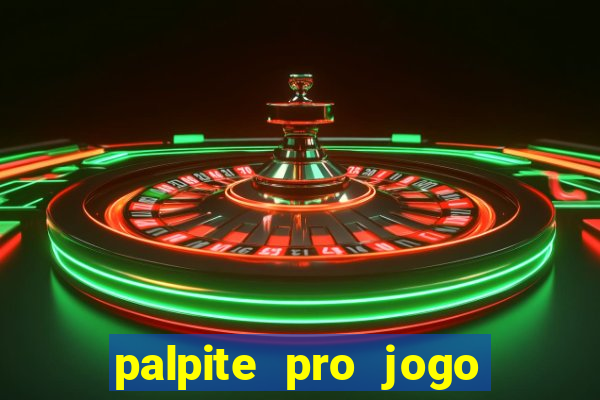 palpite pro jogo de hoje