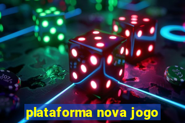 plataforma nova jogo