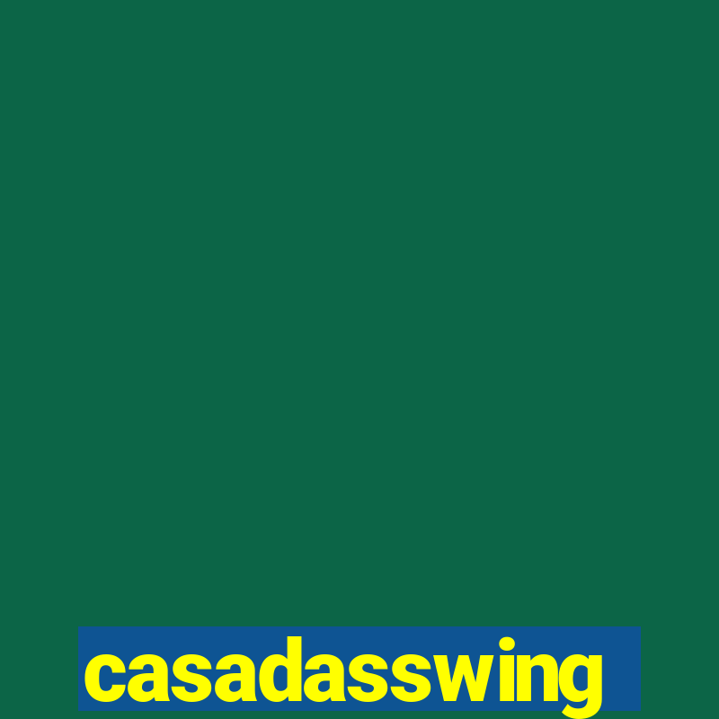 casadasswing