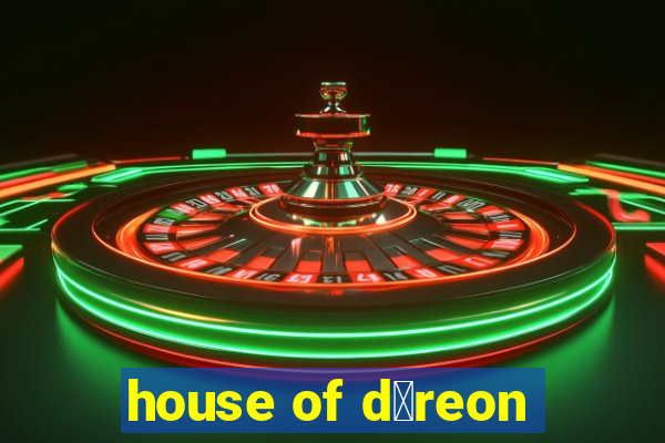 house of d茅reon