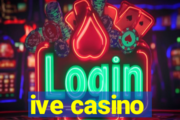 ive casino