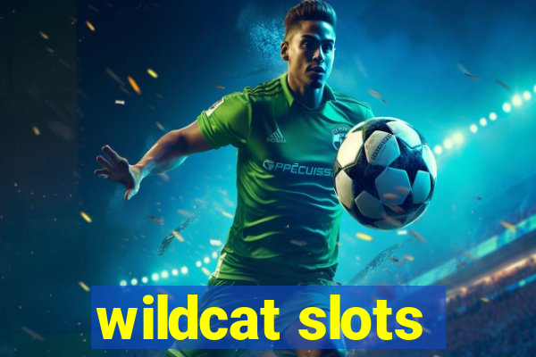 wildcat slots