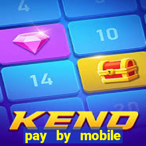 pay by mobile casino uk